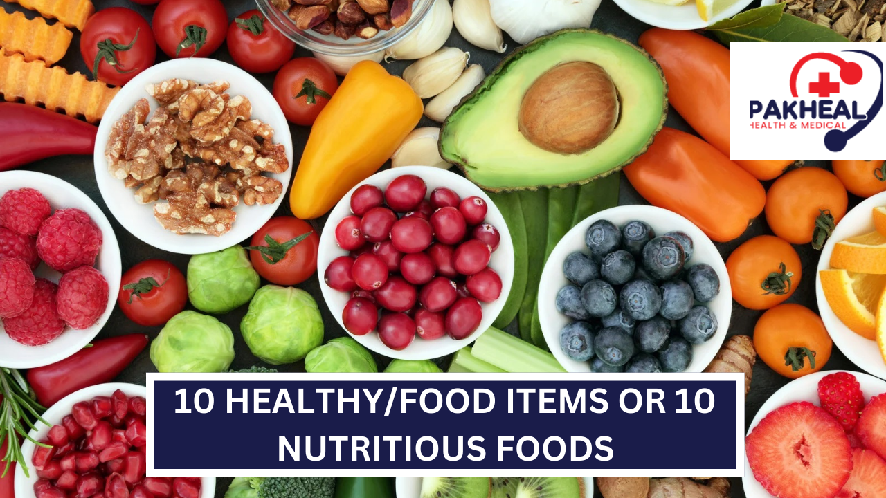 An image of 10 healthy/food items or 10 nutritious foods